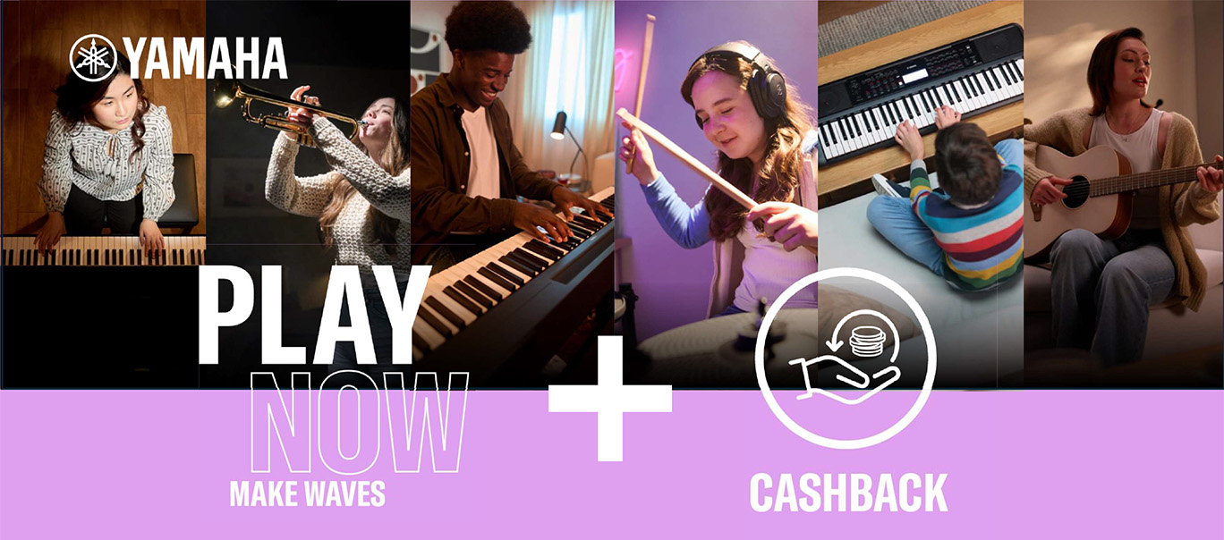 Yamaha Play Now, Make Waves + CASHBACK